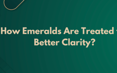 How Emeralds Are Treated for Better Clarity?