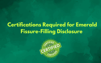 Certifications Required for Emerald Fissure-Filling Disclosure